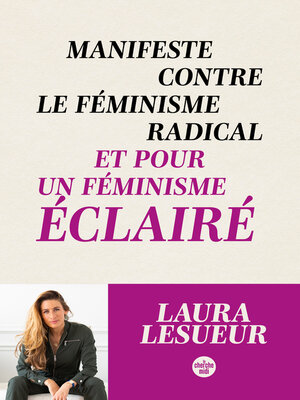 cover image of Manifeste contre le féminisme radical et pour un féminisme éclairé